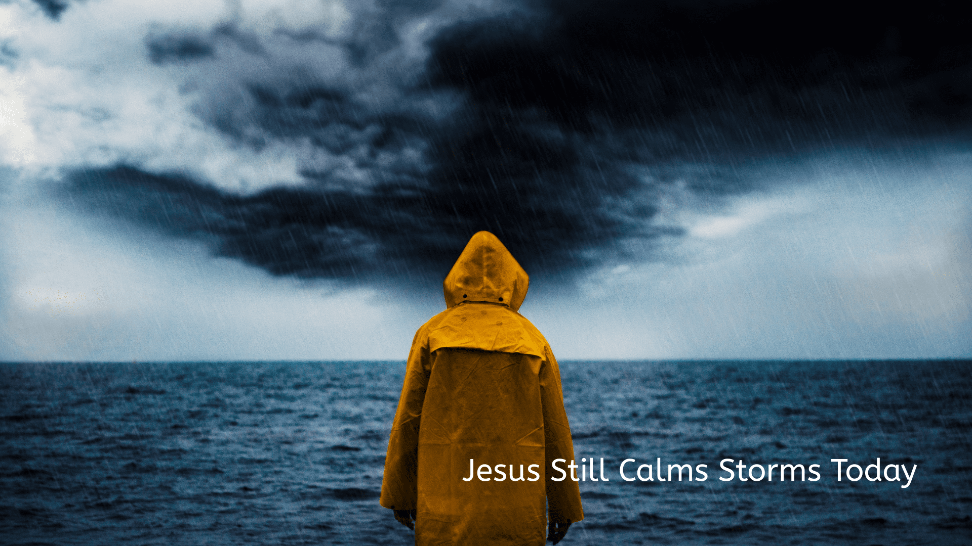 Jesus Still Calms Storms Today