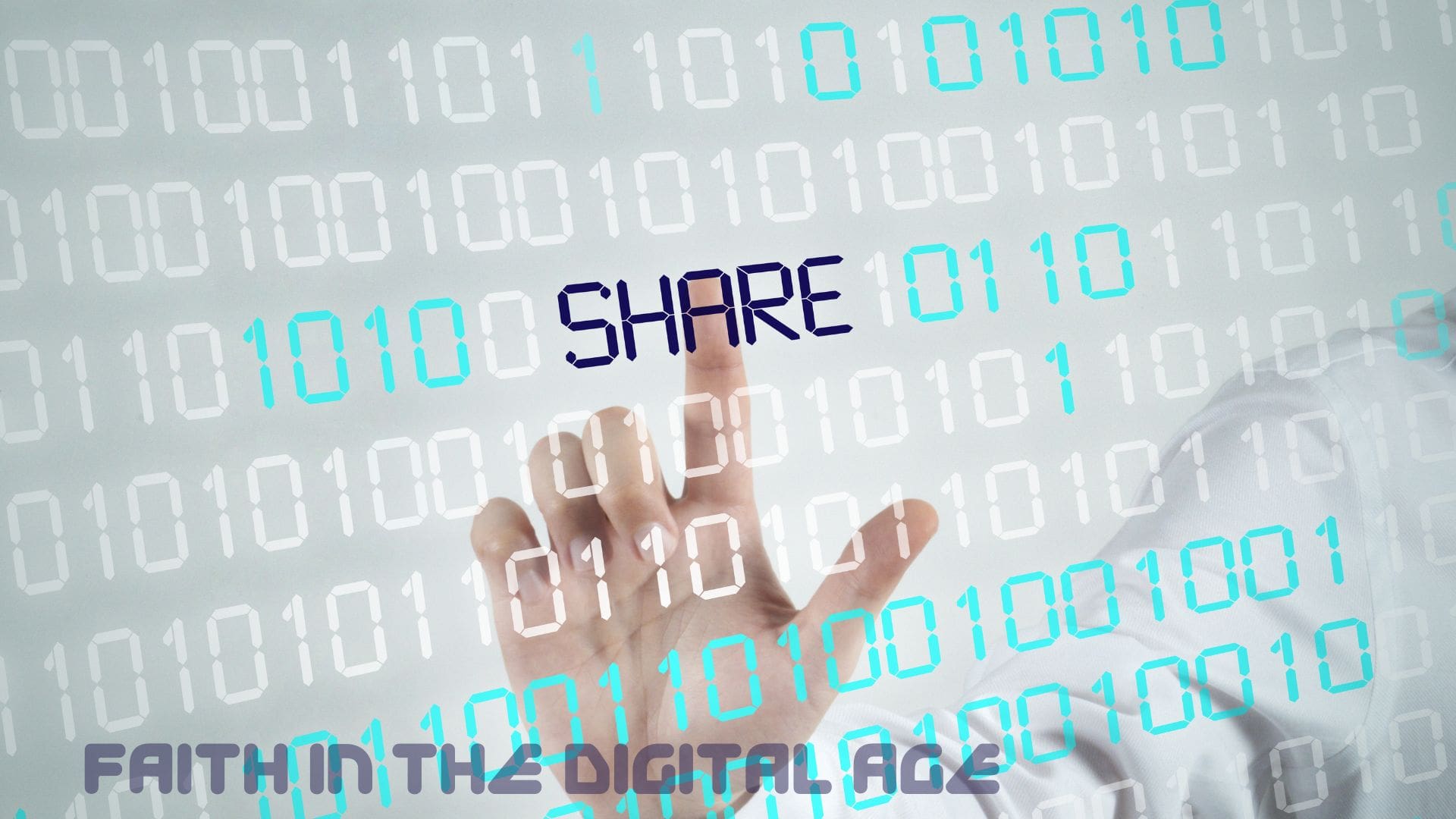 FAITH IN THE DIGITAL AGE