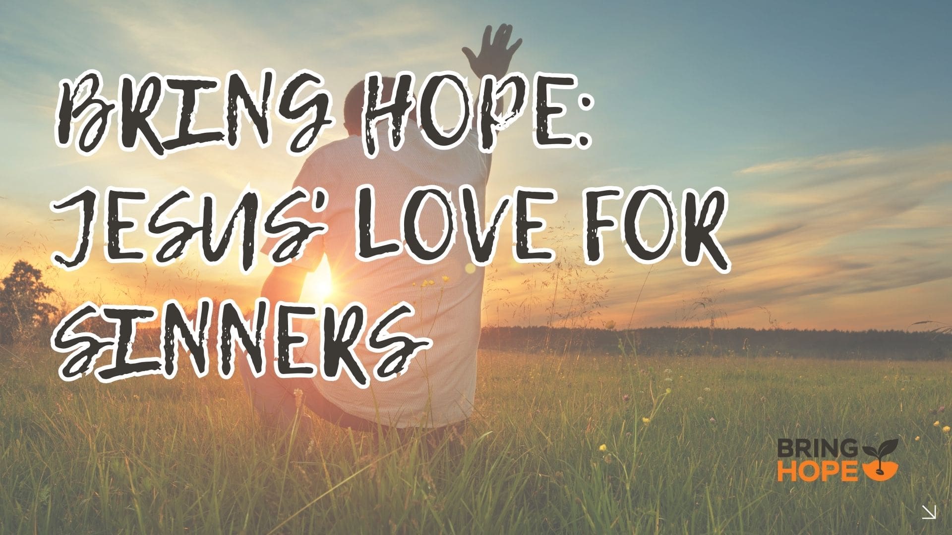Gods Love for Sinners: Hope in the Midst of Doubt